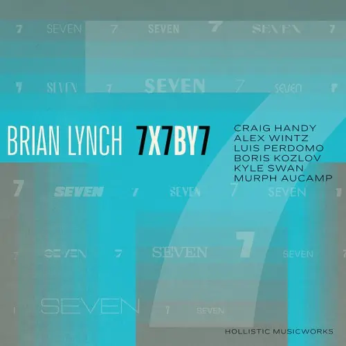 Brian Lynch - 7x7by7 (2024)