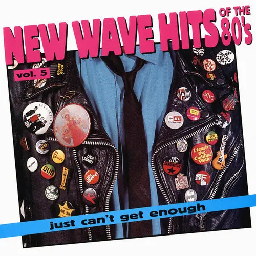 Just Can't Get Enough: New Wave Hits Of The '80s, Vol. 5 (1994)