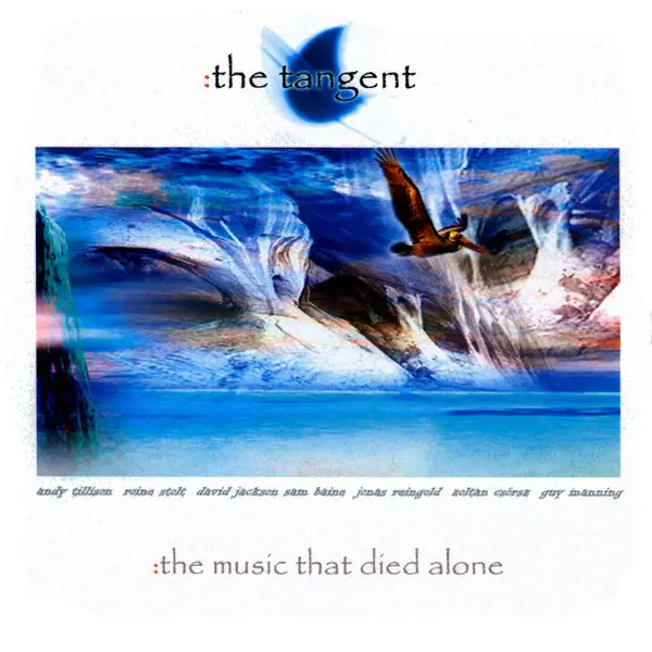 The Tangent – The Music That Died Alone (2003/2022)