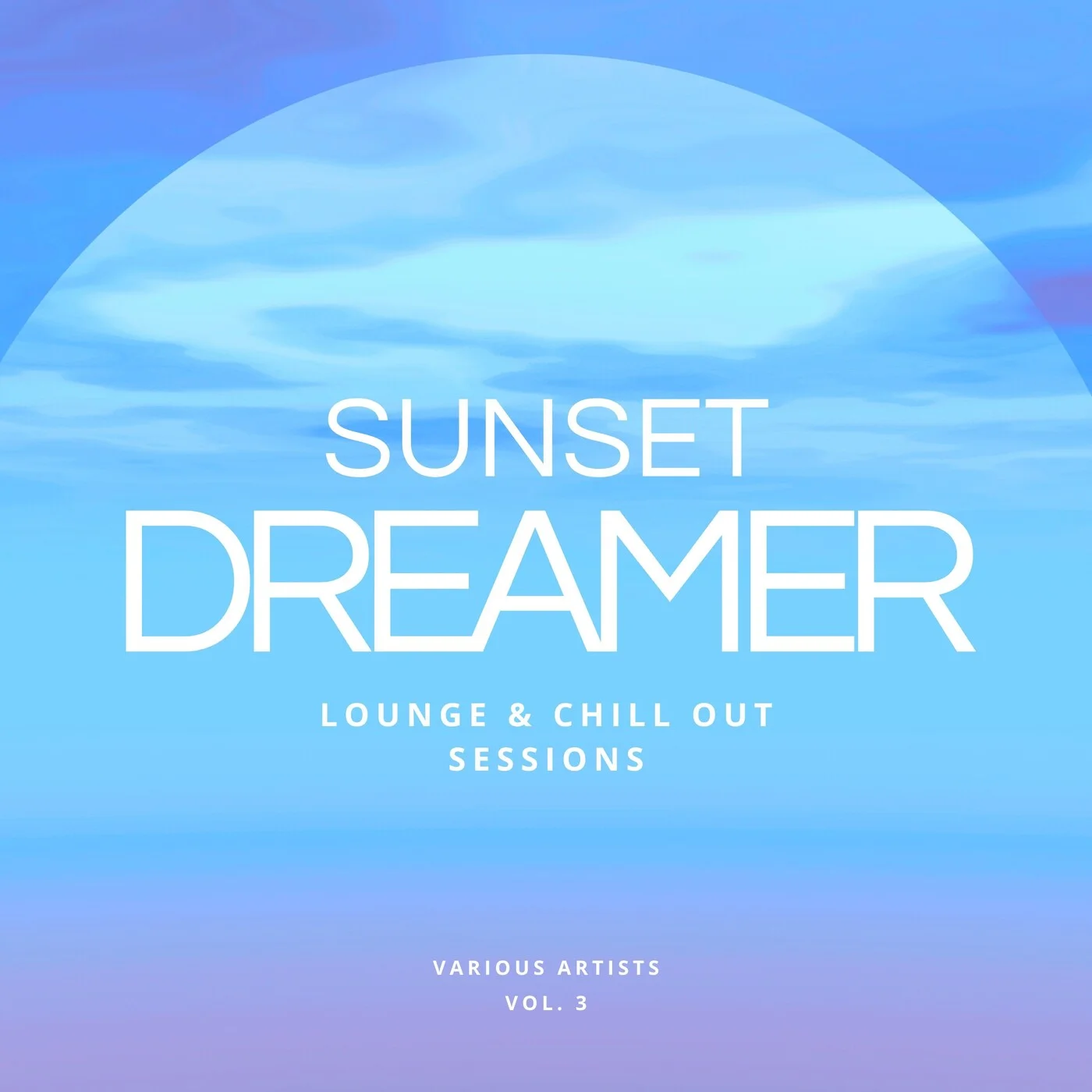 Sunset Dreamer (Lounge & Chill out Sessions), Vol. 3 (2024)