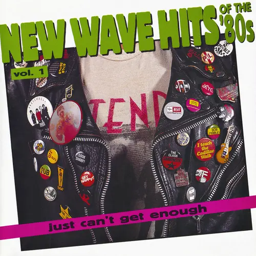 Just Can't Get Enough: New Wave Hits Of The '80s, Vol. 1 (1994)