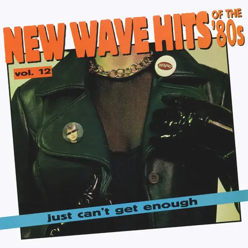 Just Can't Get Enough: New Wave Hits Of The '80s, Vol. 12 (1995)