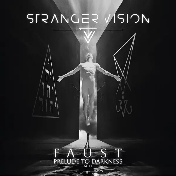 Stranger Vision - Faust - Act 1: Prelude to Darkness (2024)