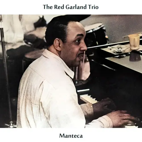 Red Garland Trio - Manteca (Remastered) (1958/2024)