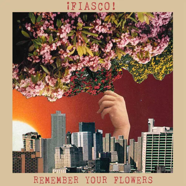 Fiasco - Remember Your Flowers (2024)