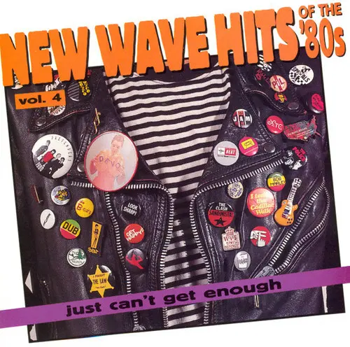 Just Can't Get Enough: New Wave Hits Of The '80s, Vol. 4 (1994)