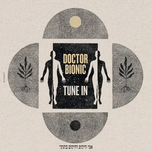 Doctor Bionic - Tune In (2024)