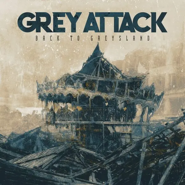 Grey Attack - Back to Greysland (2024)