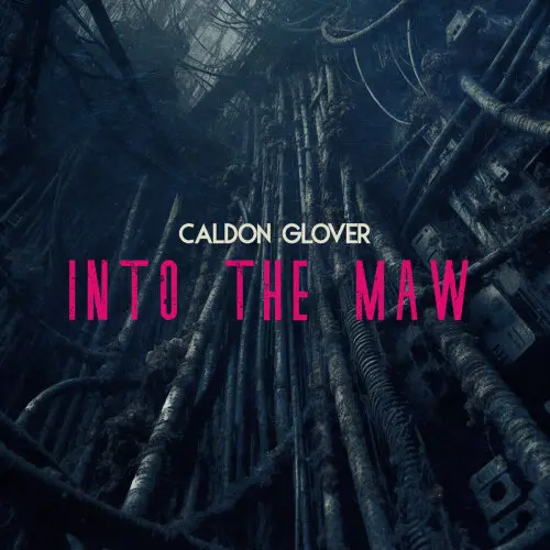 Caldon Glover - Into the Maw (2024)