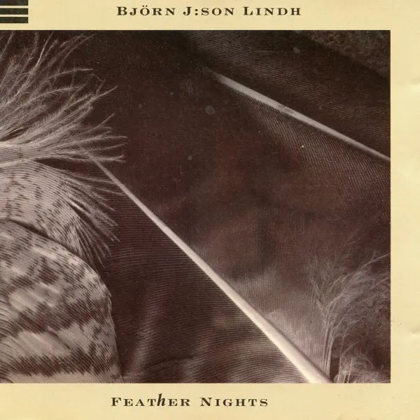 Björn J:son Lindh - Feather Nights (1987)