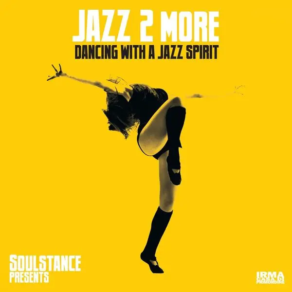 Soulstance and Jazz 2 More - Dancing With A Jazz Spirit (2024)