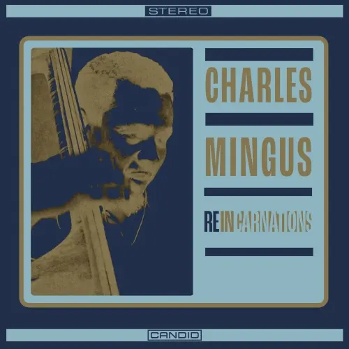 Charles Mingus - Reincarnations (Remastered) (1960/2024)