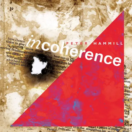 Peter Hammill - Incoherence (Expanded Remix Edition) (2024)