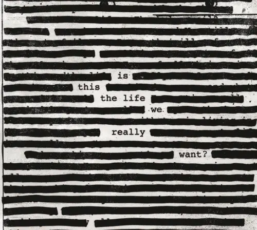 Roger Waters - Is This The Life We Really Want? (2017)