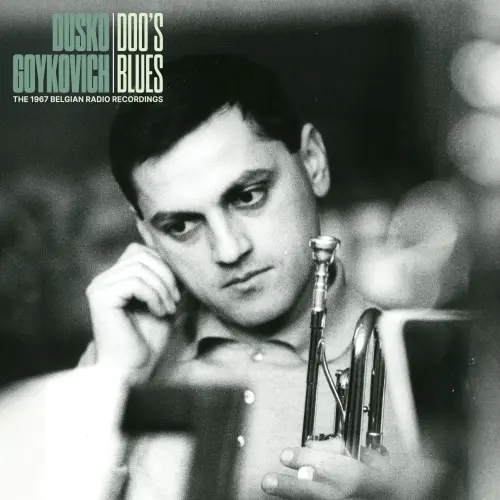 Dusko Goykovich - Doo’s Blues (The 1967 Belgian Radio Recordings) (Remastered) (2024)