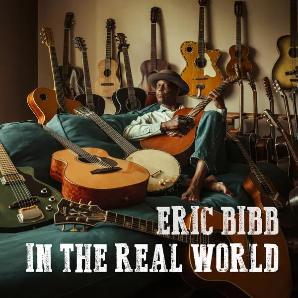 Eric Bibb - In The Real World (2024)