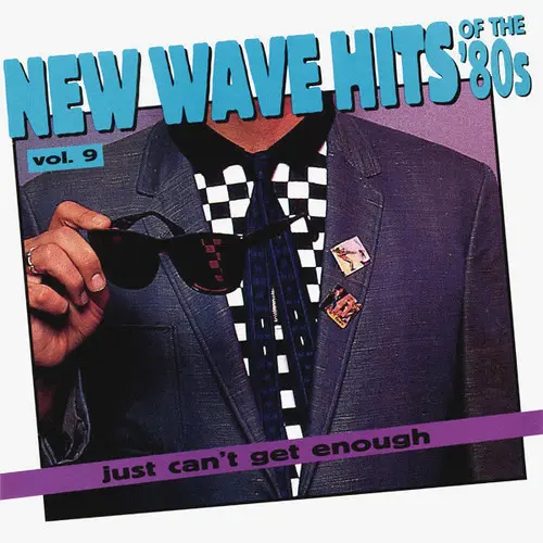 Just Can't Get Enough: New Wave Hits Of The '80s, Vol. 9 (1994)