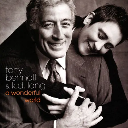 Tony Bennett & k.d. lang – A Wonderful World (2002)