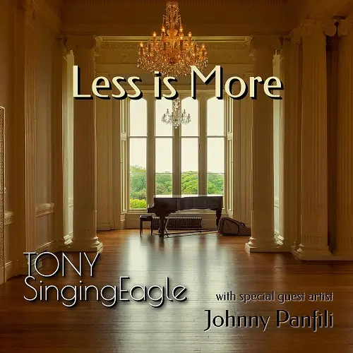 Tony SingingEagle - Less is More (2024)