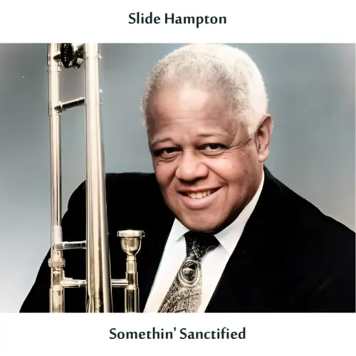 Slide Hampton - Somethin' Sanctified (Remastered) (1961/2024)