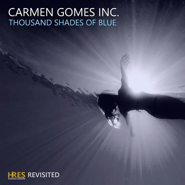 Carmen Gomes Inc. - Thousand Shades Of Blue - Revisited (2024)