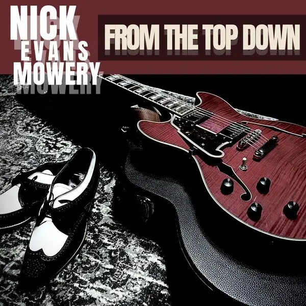 Nick Evans Mowery - From the Top Down (2024)