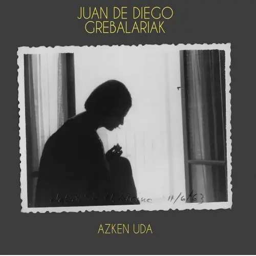 Juan de Diego - Grebalariak / Azken Uda (2024)