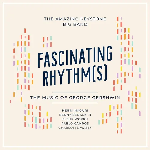 The Amazing Keystone Big Band - Fascinating Rhythm(s) - The Music of George Gershwin (2024)