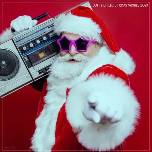 Lofi & Chillout Xmas Wishes 2024 (2024)