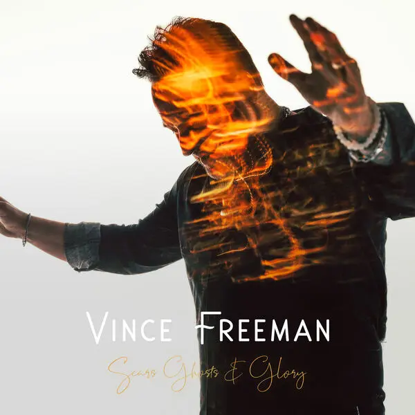 Vince Freeman - Scars, Ghosts & Glory (2024)