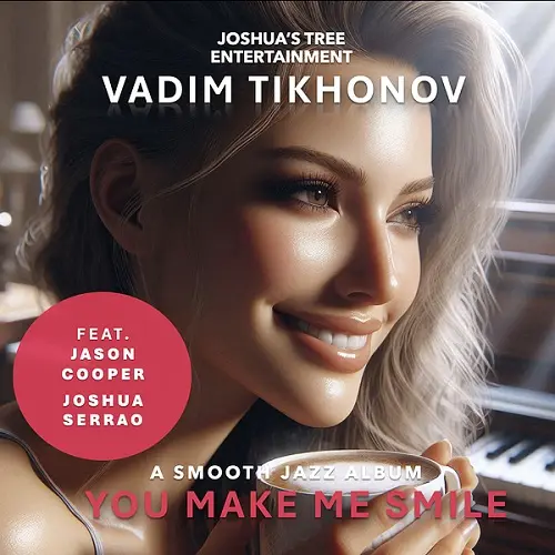 Vadim Tikhonov - You Make Me Smile (2024)