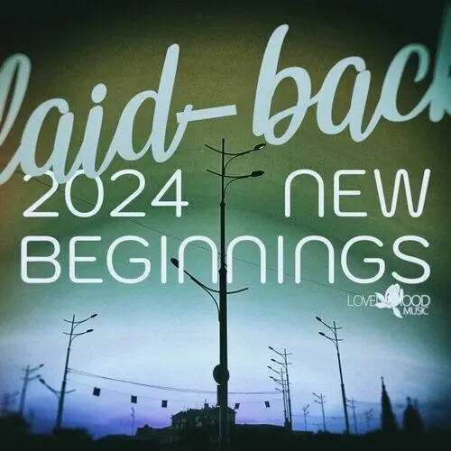 Laid-Back New Beginnings 2024 (2024)