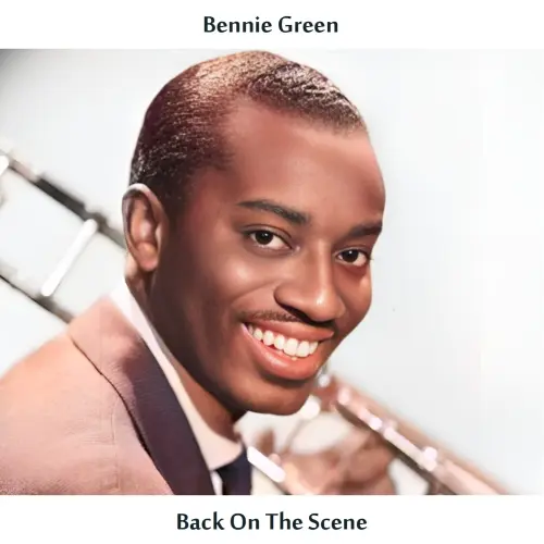 Bennie Green - Back on the Scene (Remastered) (1958/2024)