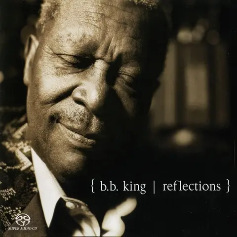 B.B. KING - Reflections (2003)