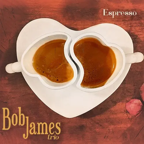 Bob James trio - Espresso (2018)