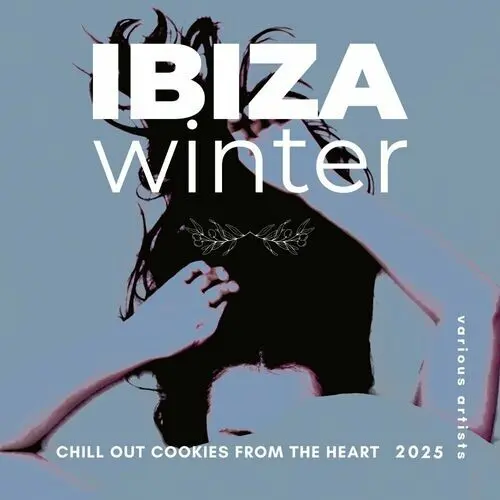 Ibiza Winter 2025 (Chill Out Cookies from the Heart) (2024)