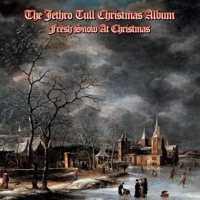 Jethro Tull - The Jethro Tull Christmas Album - Fresh Snow At Christmas (Remix) (2003/2024)