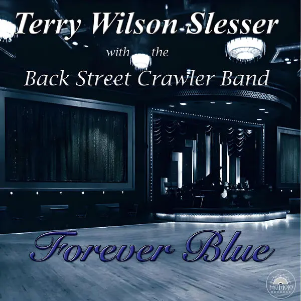 Terry Wilson Slesser & Back Street Crawler Band - Forever Blue (2024)