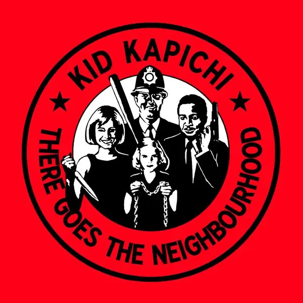 Kid Kapichi - There Goes the Neighbourhood (Deluxe edition) (2024)