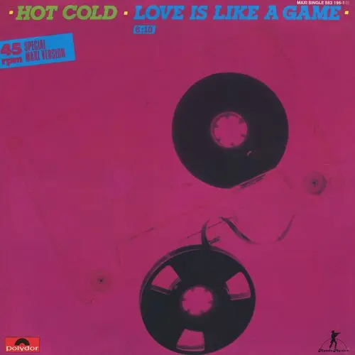 Hot Cold - Love Is Like A Game (12'' Maxi-Single) (1985)