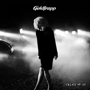 Goldfrapp - Tales of Us (2013)