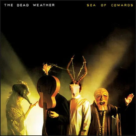 The Dead Weather - Sea of Cowards (2010)