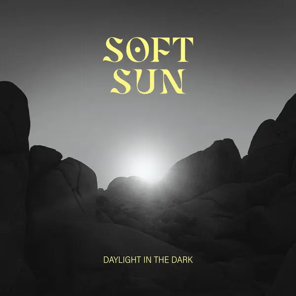 Soft Sun - Daylight In The Dark (2024)