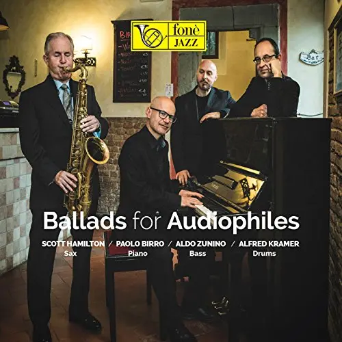 Scott Hamilton, Paolo Birro, Aldo Zunino, Alfred Kramer - Ballads For Audiophiles (2017)