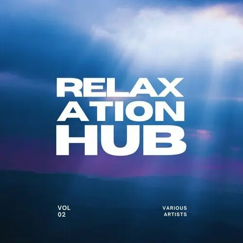 Relaxation Hub, Vol 2 (2024)