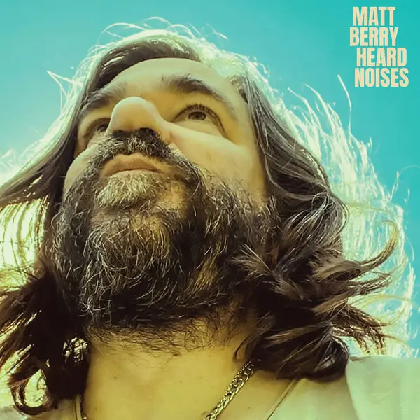 Matt Berry - Heard Noises (2025)