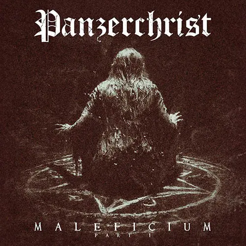 Panzerchrist – Maleficium, Part 1 (2024)