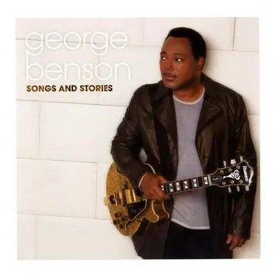 George Benson - Songs And Stories (2009)