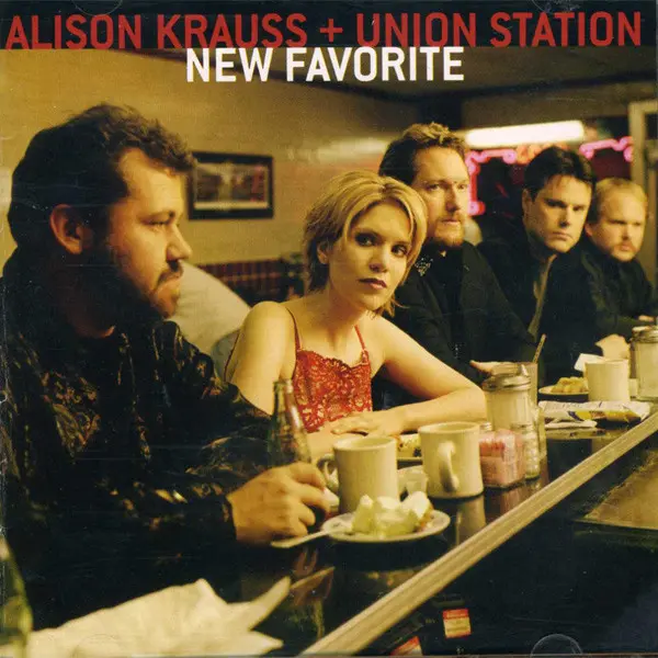 Alison Krauss + Union Station - New Favorite (2003)