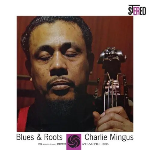 Charles Mingus - Blues & Roots (1960/2023)